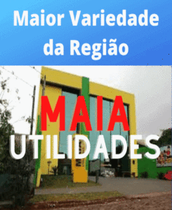 Maia Utilidades e Maia Brinquedos com loja única para atendimento e os melhores produtos