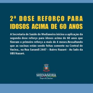 2ª DOSE REFORÇO PARA IDOSOS ACIMA DE 60 ANOS JÁ ESTÁ SENDO APLICADA EM MEDIANEIRA