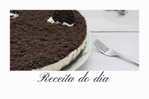 RECEITA DO DIA: Cheesecake de Óreo