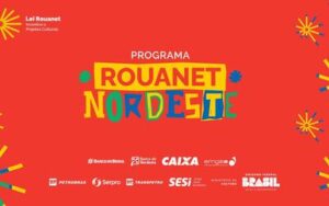 Prazo para inscrições no Programa  Rouanet Nordeste terminam no próximo dia 4